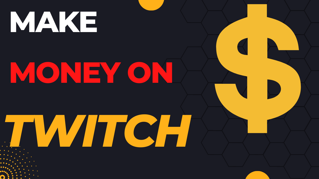 Read more about the article How to Make Money on Twitch