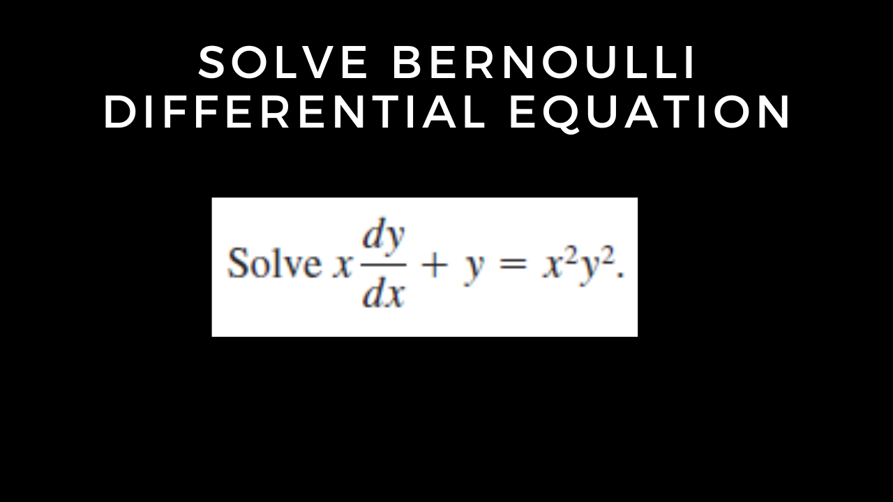 Read more about the article Solve Bernoulli Differential Equation