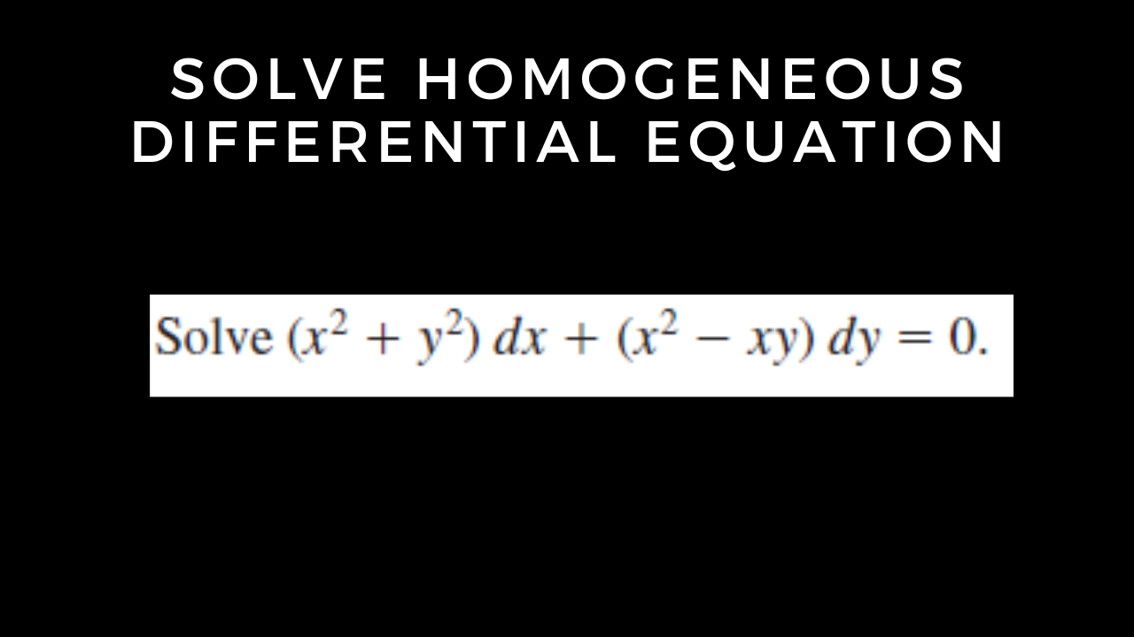 You are currently viewing Solve a Homogeneous Differential Equation